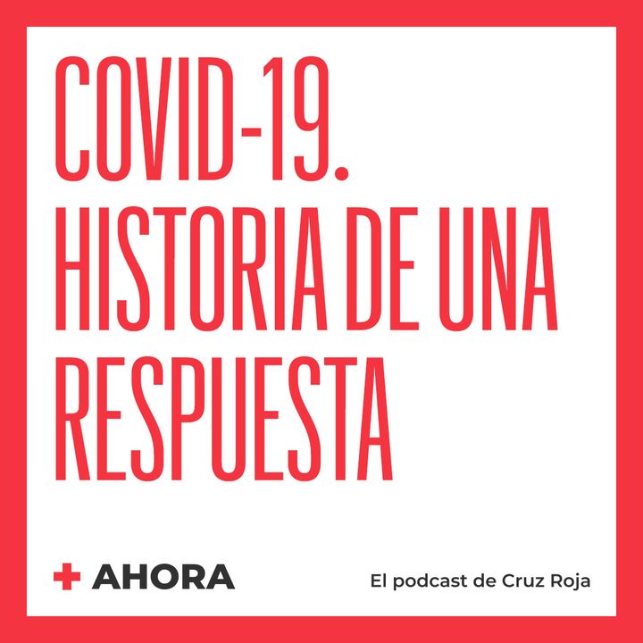 Ahora 05. Covid-19: historia de una respuesta