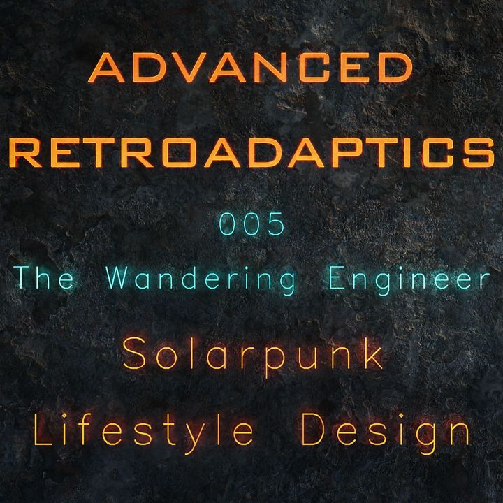 The Wandering Engineer | Episode 005