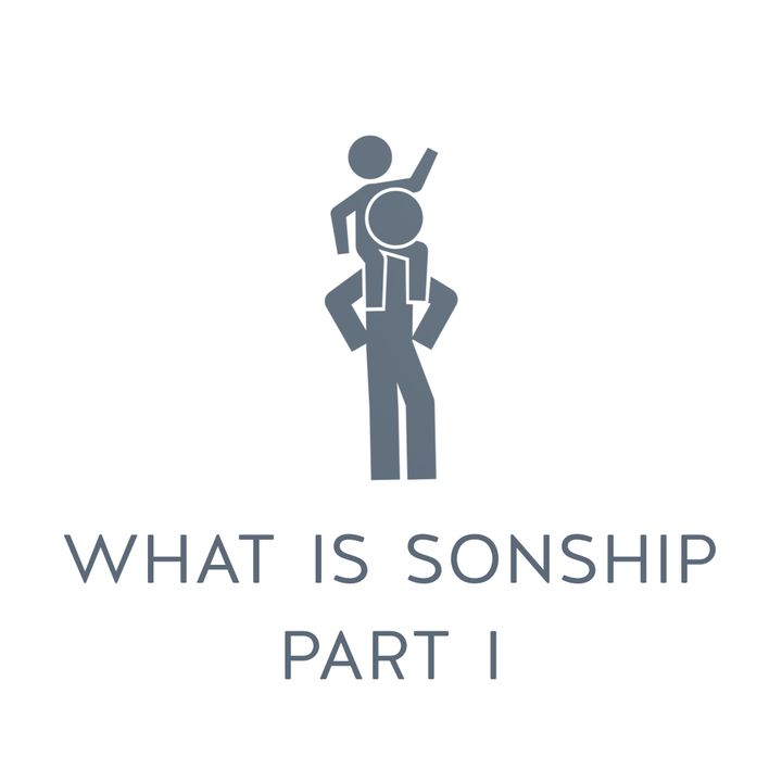 Ep. 1 - Sonship | What is Sonship? Part 1