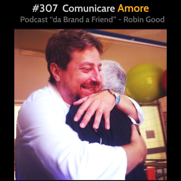 #307 - Comunicare Amore