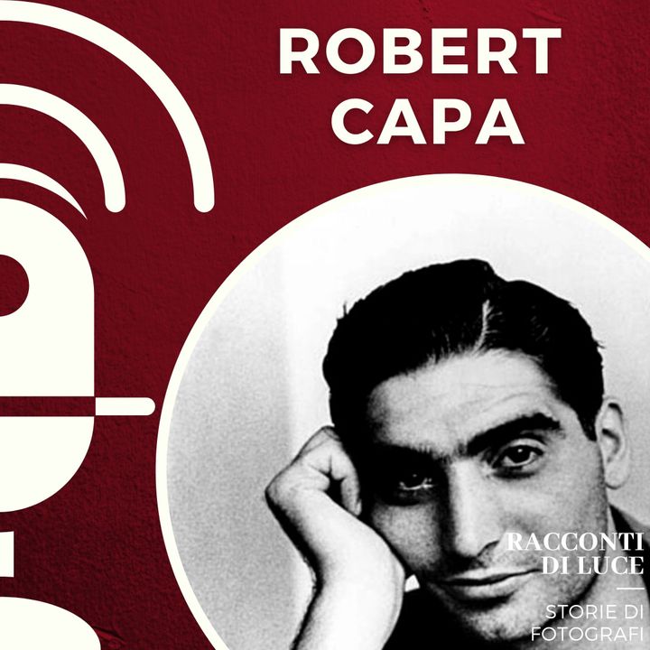 20 Robert Capa - Il più grande fotoreporter di Guerra