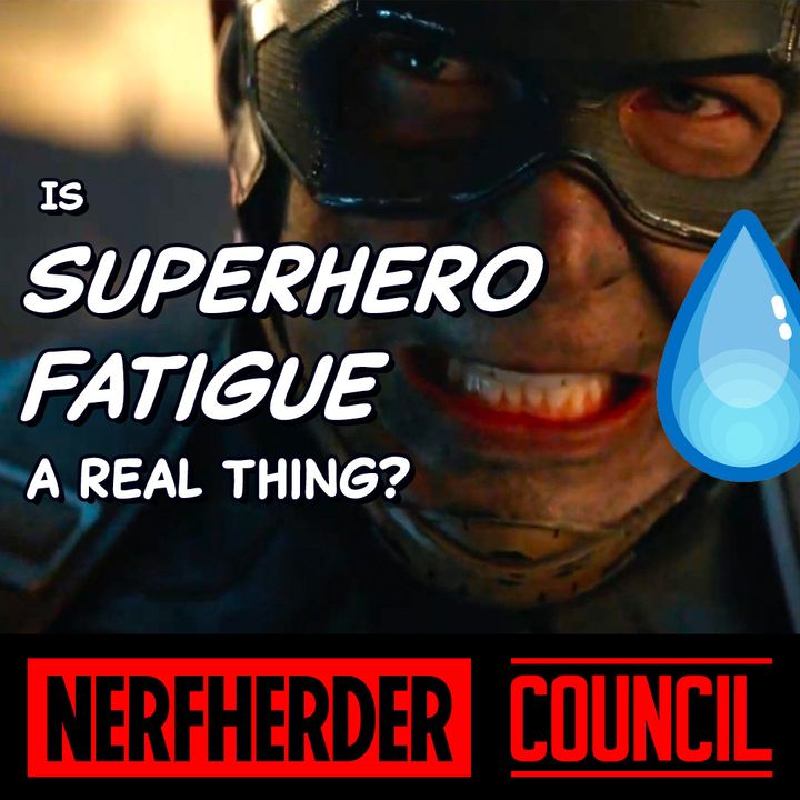 Is Superhero Fatigue a Real Thing?