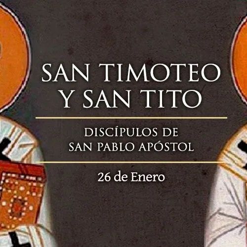 Santos Timoteo y Tito, discípulos de san Pablo, obispos