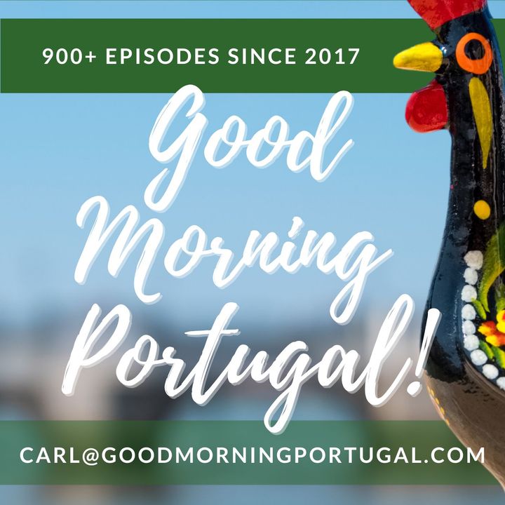 The Good Morning Portugal! podcast with Carl Munson