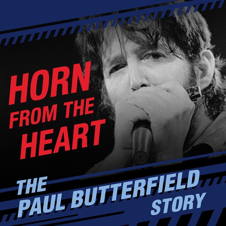 John Anderson - Horn From The Heart, The Paul Butterfield Story