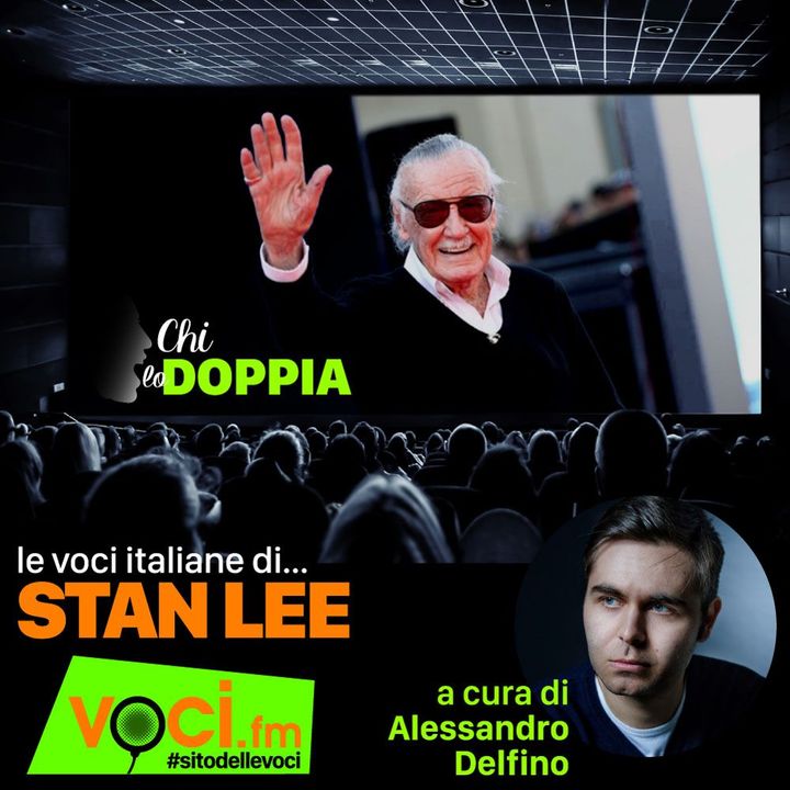 Clicca PLAY e ascolta CHI LO DOPPIA - Le voci italiane di STAN LEE
