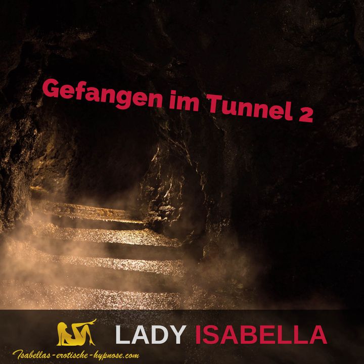 Tunnelspiele 2 Hörprobe by Lady Isabella
