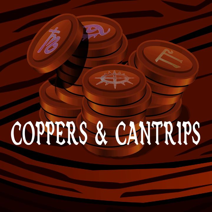 Coppers and Cantrips