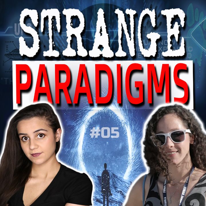 STRANGE PARADIGMS - 05 - UFOs, Strange, and Paranormal News