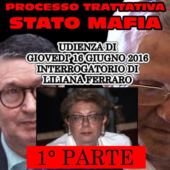 121) Interrogatorio Liliana Ferrara 1° parte 16 giugno 2016 processo trattativa stato mafia