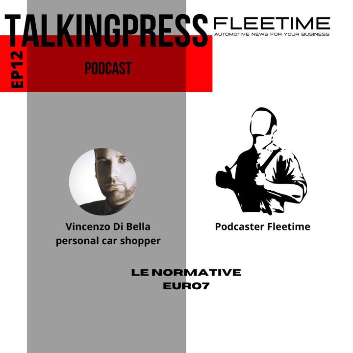 TalkingPress EP12 - Le normative Euro7