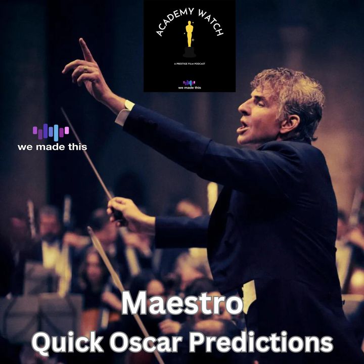 Maestro - Quick Oscar Predictions (Mini Episode)