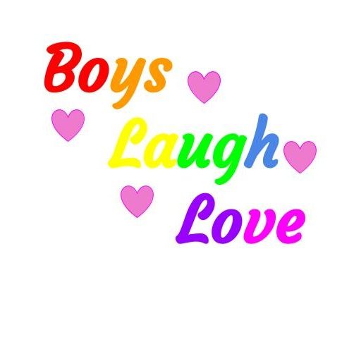 Boys, Laugh, Love
