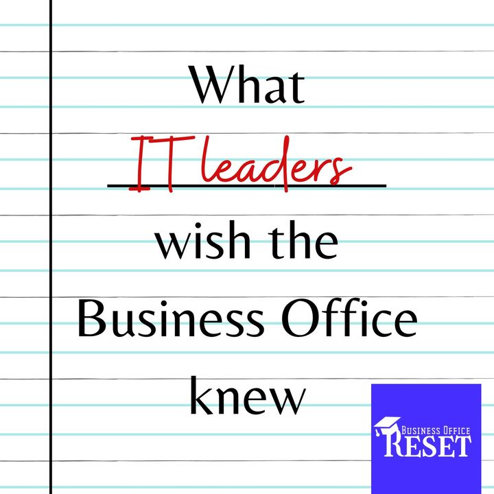 Episode 5 - What IT Leaders Wish the Business Office Knew with Weylin Burgett