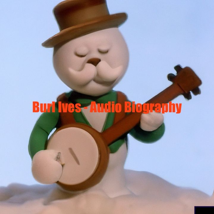 Burl Ives - Audio Biography