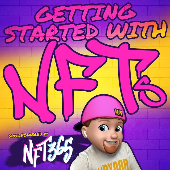 Getting Started with NFTs!  SuperPowered by NFT 365
