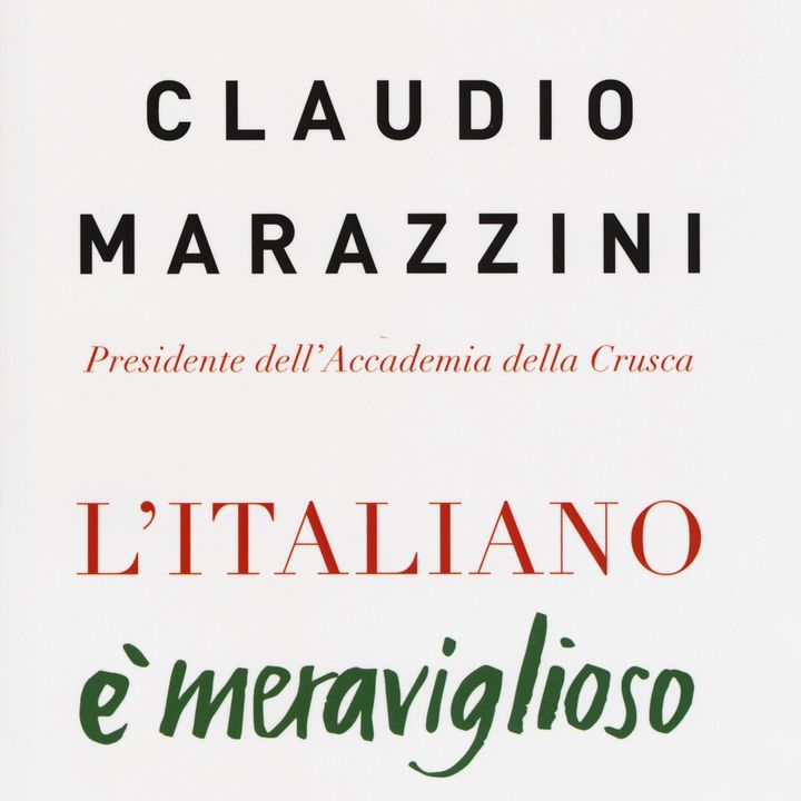 Claudio Marazzini "L'italiano è meraviglioso"