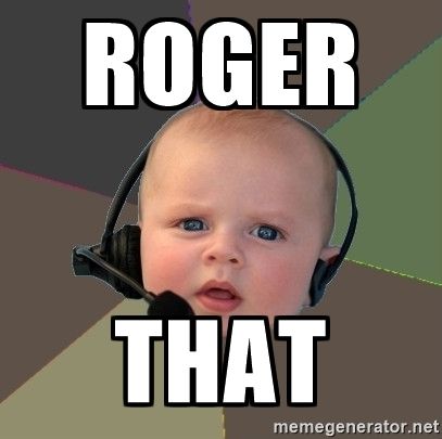 Roger that