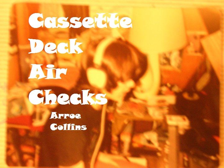 Arroe Collins Cassette Deck Radio Air Checks