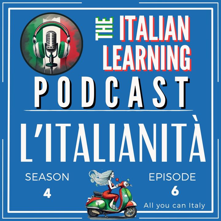 ITALIAN LANGUAGE PODCAST - L'ITALIANITÀ