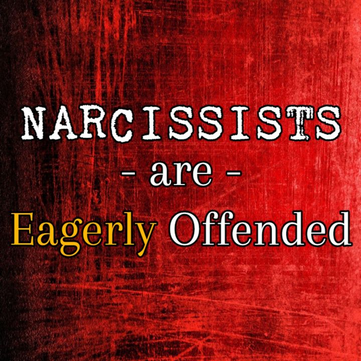 Episode 229: Narcissists Are Eagerly Offended