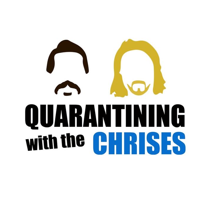 Quarantining With The Chrises