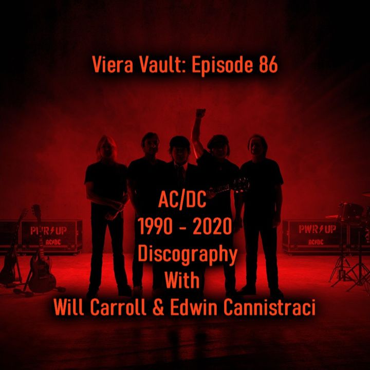 Episode 86:  AC/DC The Brian Johnson Years Part 2 with Will Carroll and Edwin Canistachi