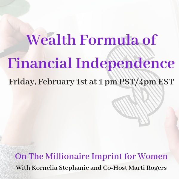 Wealth Formula of Financial Independence, with Marti Rogers
