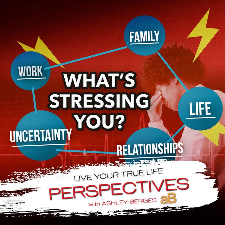 Stress, Stress, and More Stress! Where is it all Coming From? [Ep.770]
