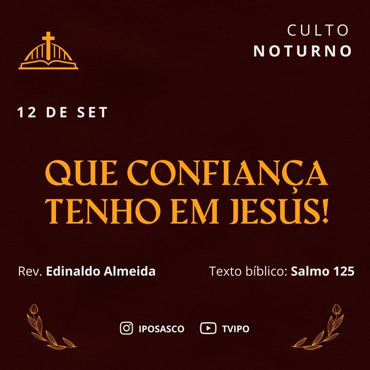 Que confiança tenho em Jesus! (Salmo 125) - Rev Edinaldo Almeida