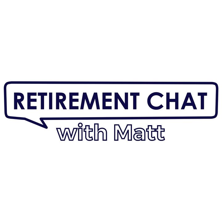 Retirement Chat With Matt
