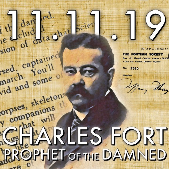 11.11.19. Charles Fort: Prophet of the Damned