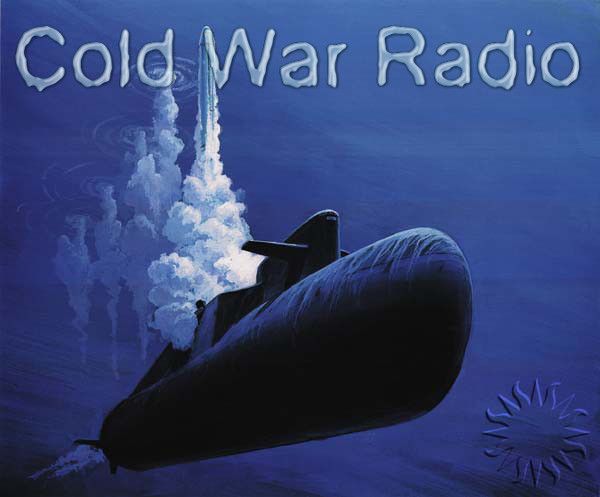 Cold War Radio - CWR#714 4_15_19