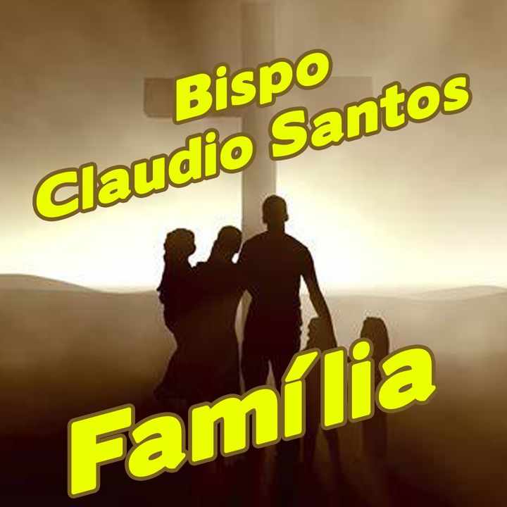 A Família com Bispo Cláudio Santos