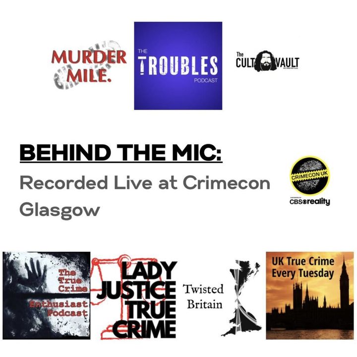 Behind the Mic at Crimecon 2022: What it Takes to Make a Podcast