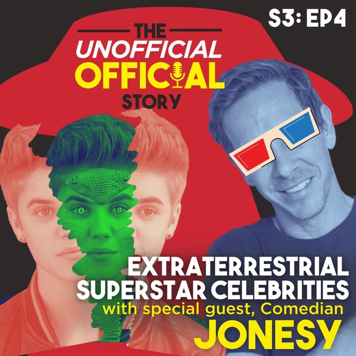 S3E4 Extraterrestrial Superstar Celebrities with Comedian Jonesy