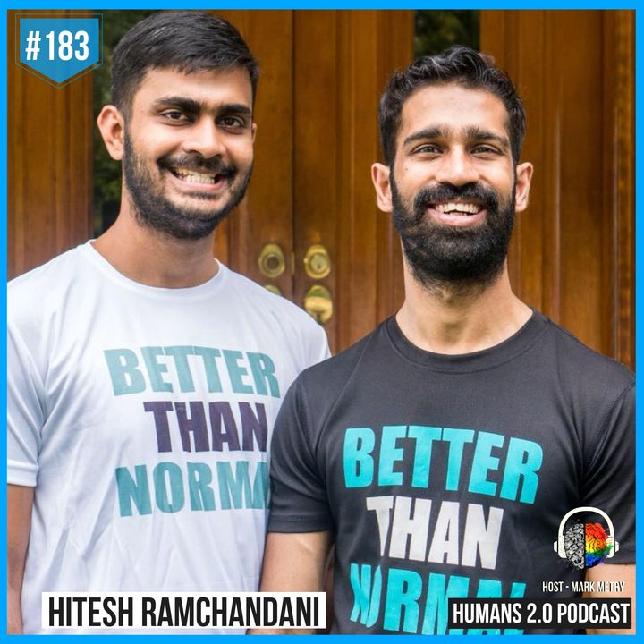 183: Hitesh Ramchandani | Better than Normal