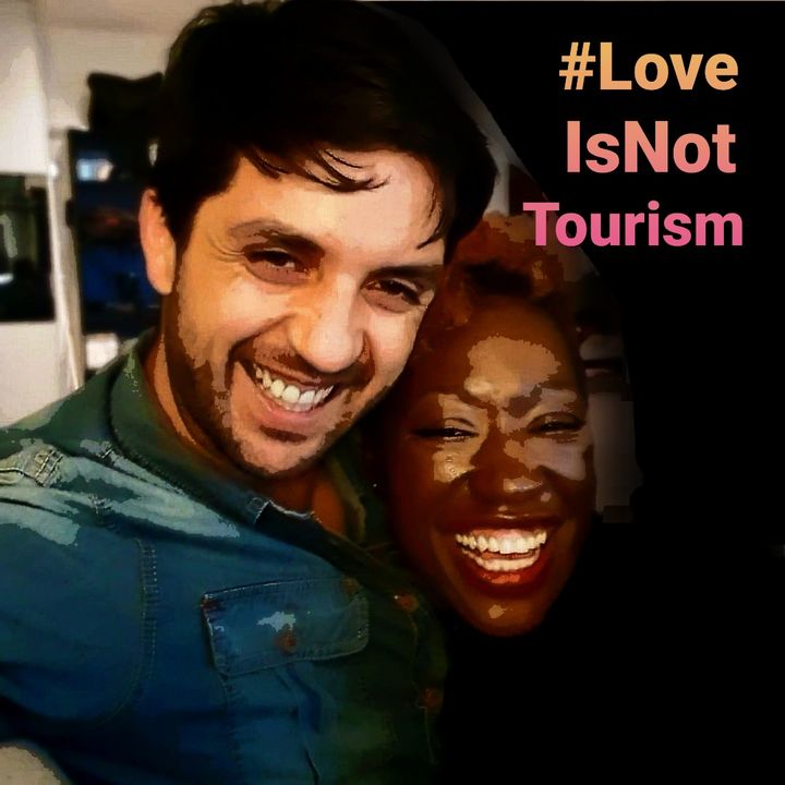 #LoveIsNotTourism: How we keep our long-distance love alive