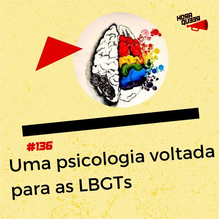 Hora Queer #136 – Uma psicologia para as LGBTs