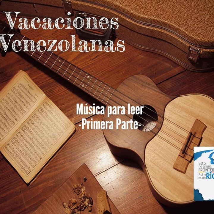 Vacaciones venezolanas: música para leer I parte