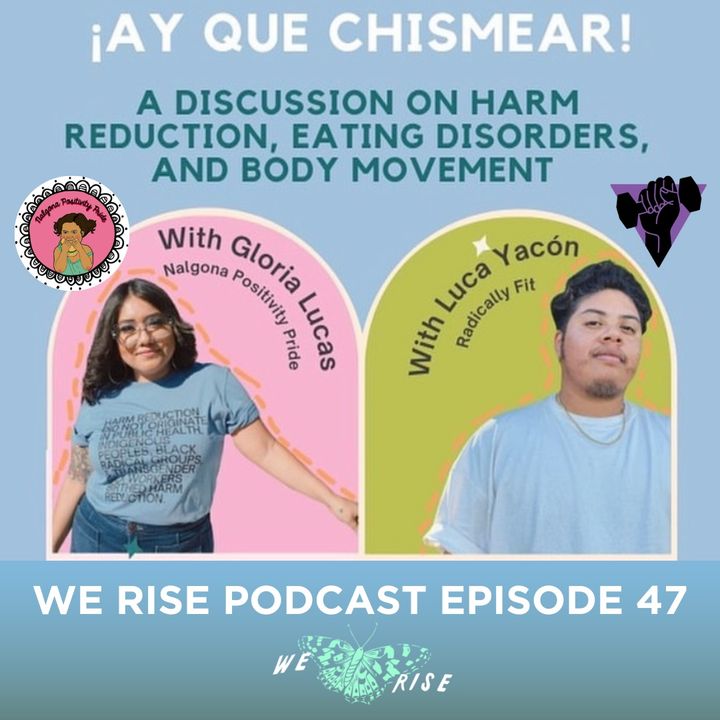 ¡Aye Que Chismear! with Nalgona Positivity Pride & Radically Fit, Ep. 47