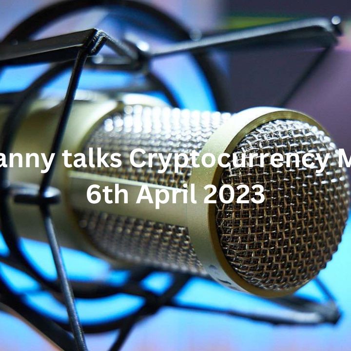 Crypto Granny talks Cryptocurrency markets 6th April 2023