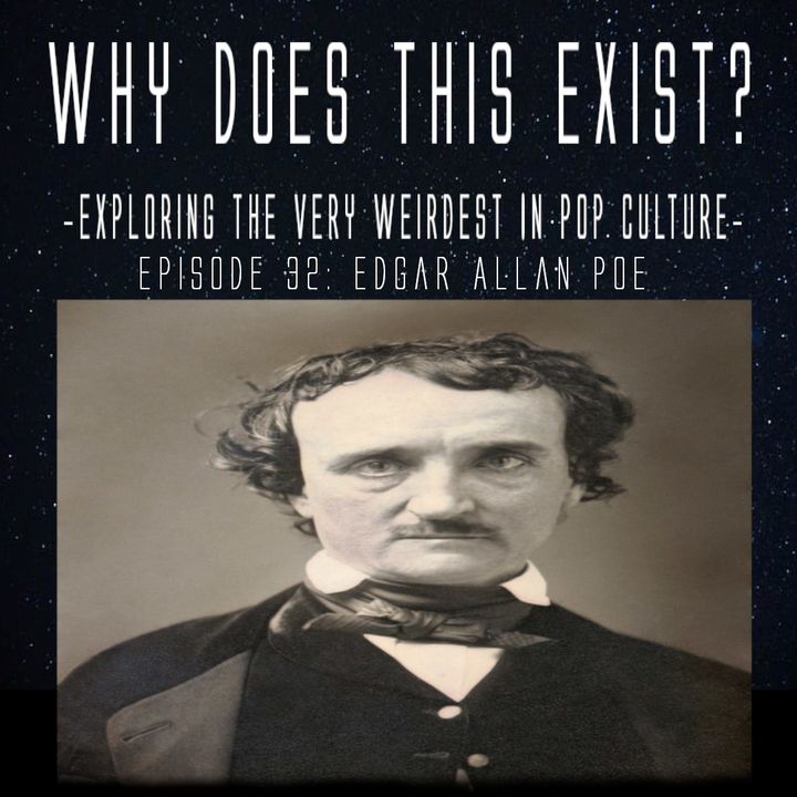 Episode 32: Edgar Allan Poe — American as Apple Pie!
