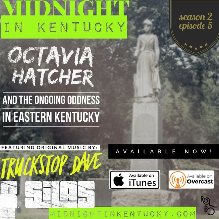 Octavia Hatcher and the Ongoing Oddness in Eastern Kentucky