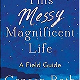 This Messy Magnificent Life with guest Geneen Roth