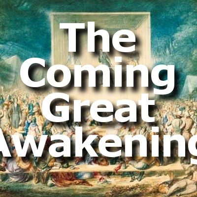 The Coming Great Awakening