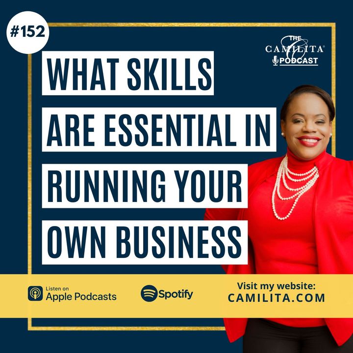 152: Camilita Nuttall | What Skills Are Essential in Running Your Own Business
