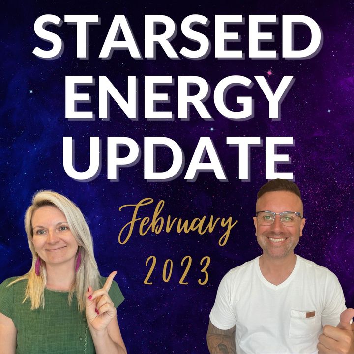 Starseed Energy Update February 2023 - Galactic Federation Transmission