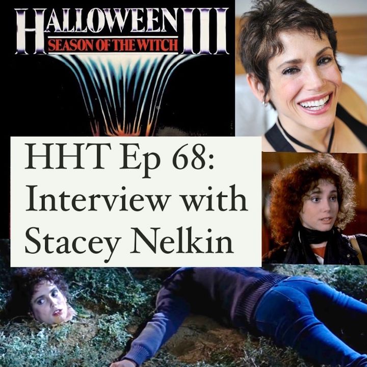 Ep 68: Interview w/Stacey Nelkin from "Halloween III: Season of the Witch"