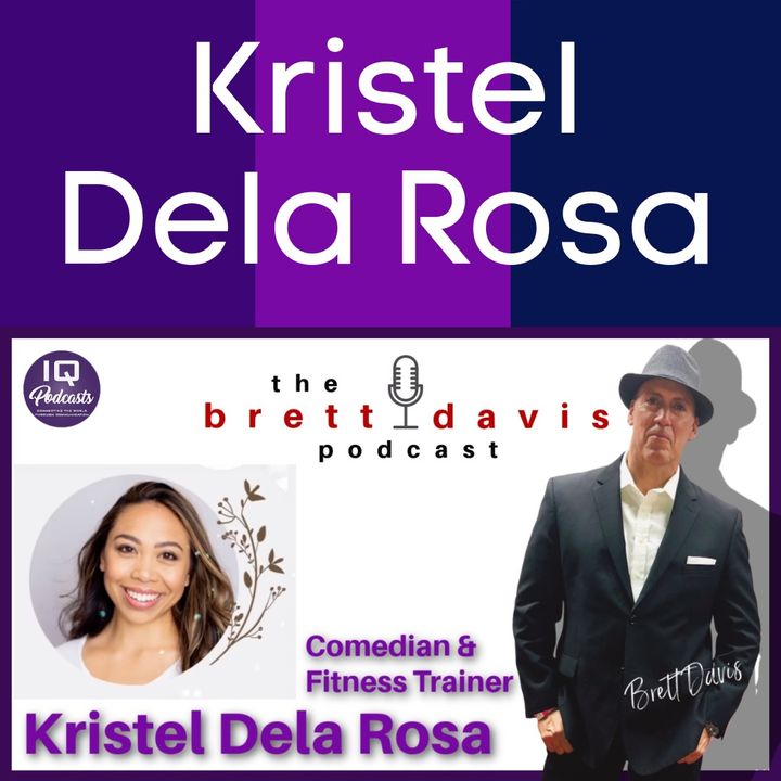 Comedian Kristel Dela Rosa LIVE on The Brett Davis Podcast Ep 289